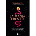 thumbnail image 1 of Libro La Magia Eres Tu Tapa Blanda, Autor Lisa Lister, Editorial Editorial Sirio, 1 of 2