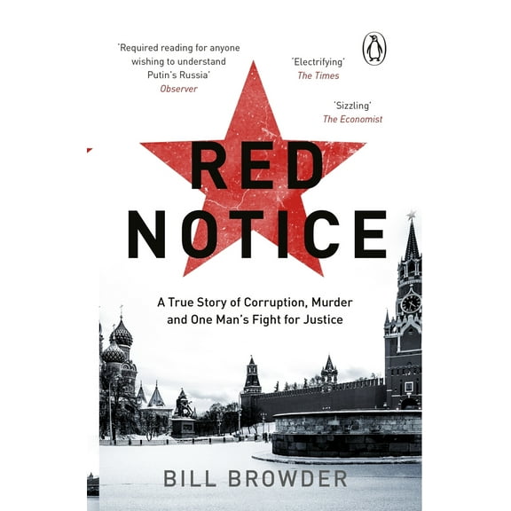 Pre-Owned Red Notice: A True Story of Corruption, Murder and how I became Putin’s no. 1 enemy (Paperback) 0552170321 9780552170321