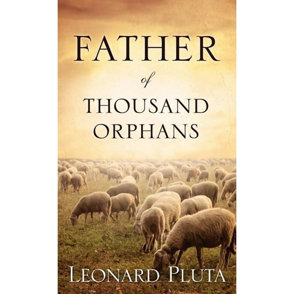 Father of Thousand Orphans, (Hardcover)