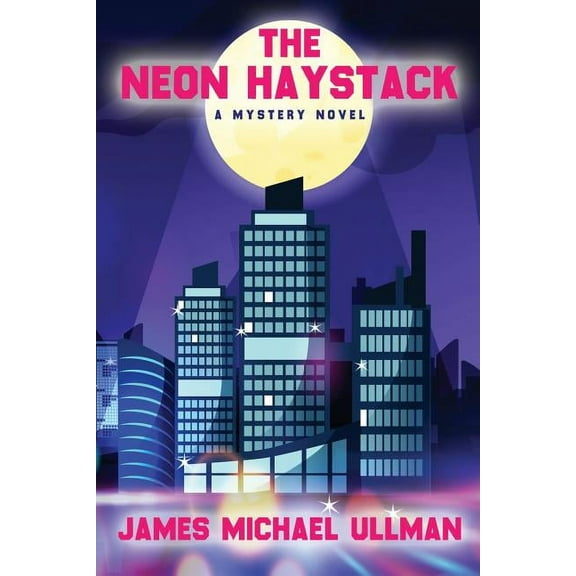The Neon Haystack (Paperback)