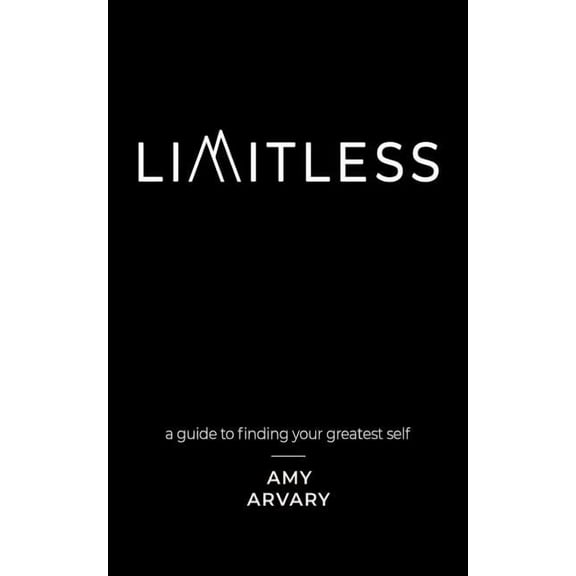 Limitless: a guide to finding your greatest self, (Paperback)