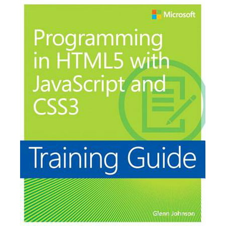 Training Guide Programming in Html5 with JavaScript and Css3 (MCSD) : (Best Programming Language For Biology)