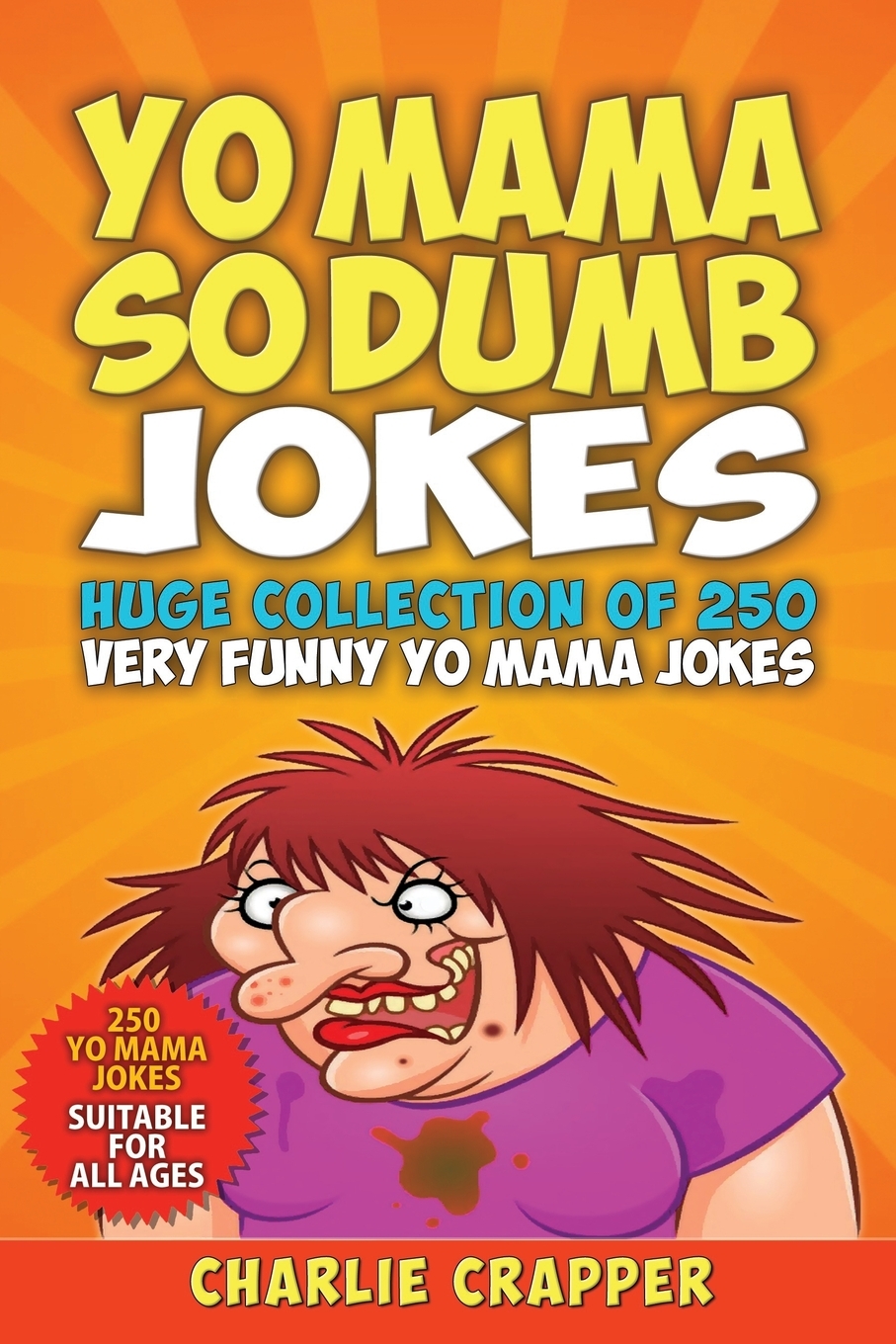 Yo Mama So Dumb 250 Of The Best Yo Mama So Dumb Jokes Walmart