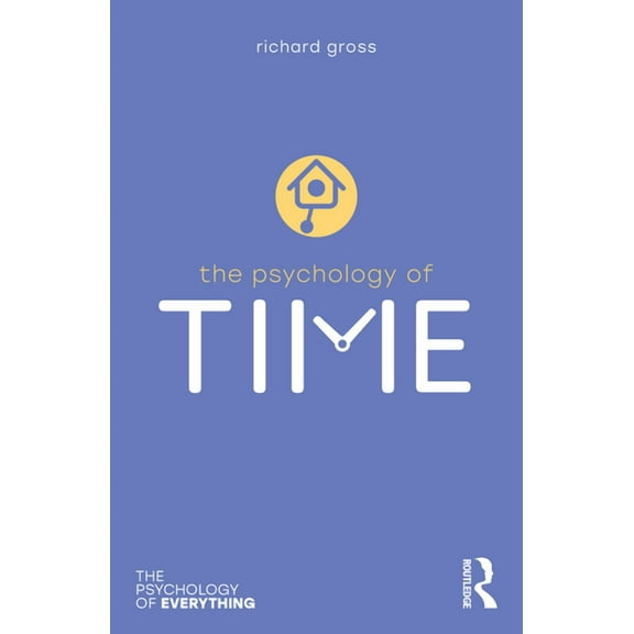 Psychology of Everything The Psychology of Time, (Paperback)