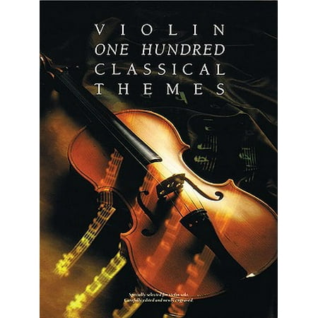 One Hundred Classical Themes : Violin