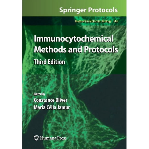 Methods in Molecular Biology Immunocytochemical Methods and Protocols, Book 588, (Paperback)