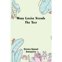 Mary Louise Stands the Test, (Paperback)