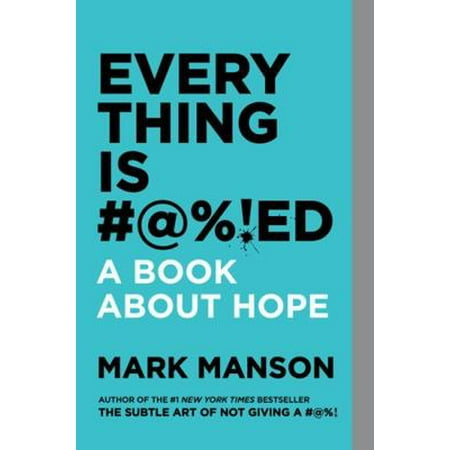 Pre-Owned Everything is #@%!ed A book about hope (Paperback) 0063041472 9780063041479