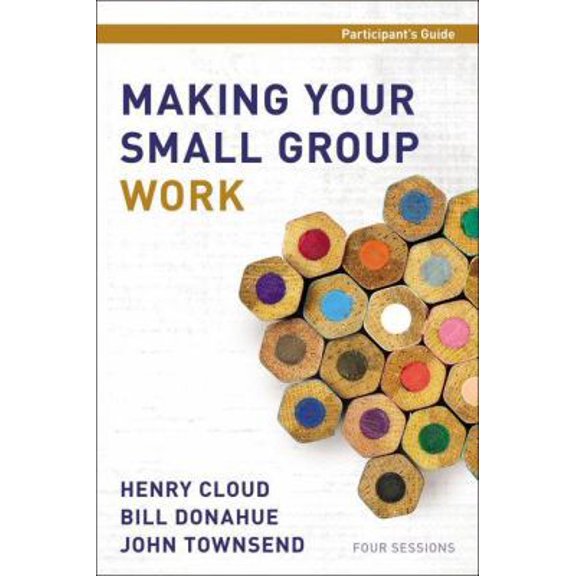 Pre-Owned Making Your Small Group Work Participant's Guide (Paperback) 0310687454 9780310687450