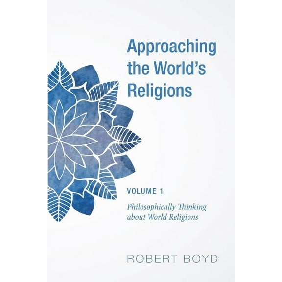 Approaching the World's Religions, Volume 1 (Hardcover)