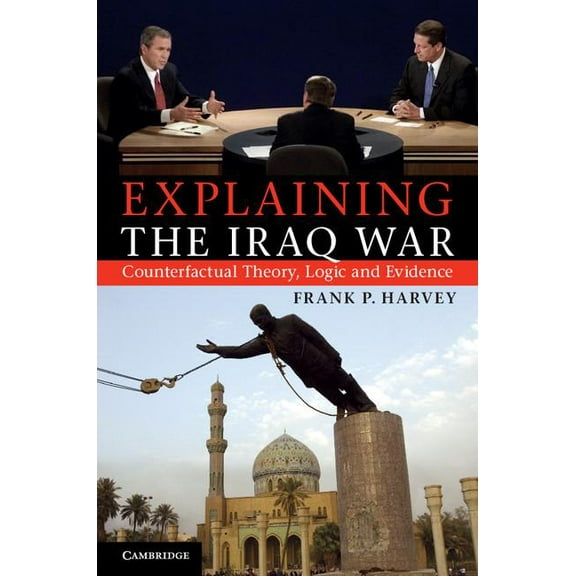 Explaining The Iraq War, (Hardcover)