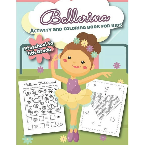 Ballerina Activity and Coloring Book for kids Preschool to 4th grade: Over 20 Fun Designs For Girls - Word Search, learn, (Paperback)