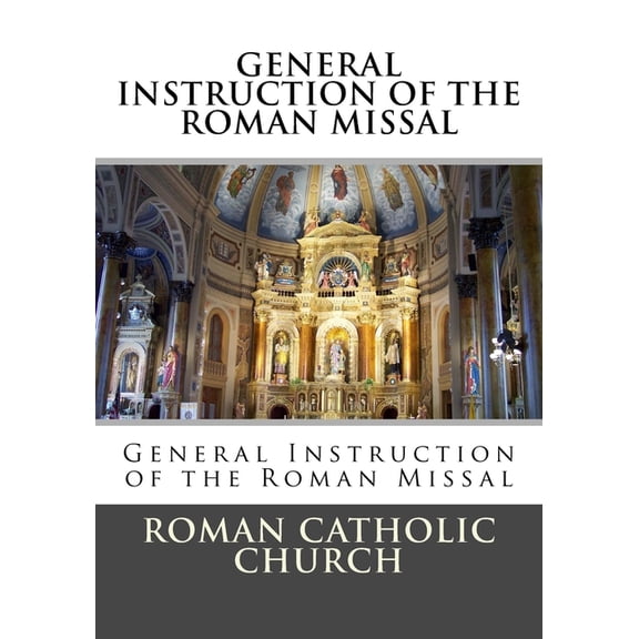 General Instruction Of The Roman Missal (G.I.R.M.), (Paperback)