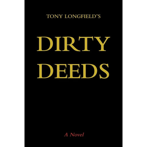 Dirty Deeds, (Paperback)