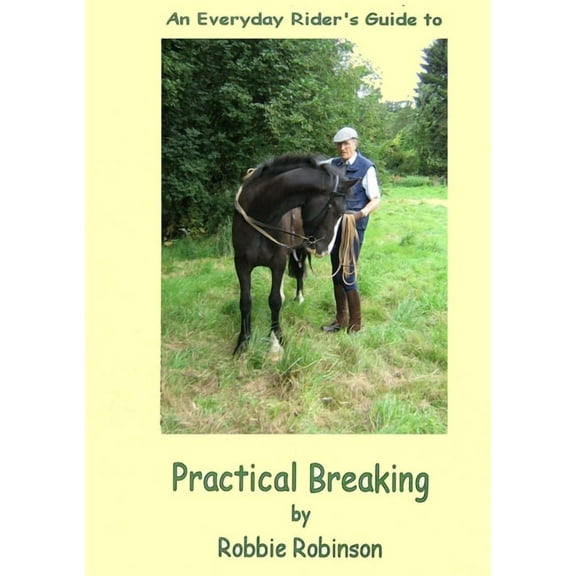 An Everyday Rider's Guide to Practical Breaking (Paperback)