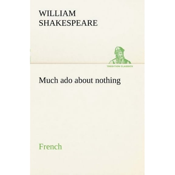 Much ado about nothing. French (Paperback)