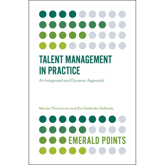 Emerald Points Talent Management in Practice: An Integrated and Dynamic Approach, (Paperback)