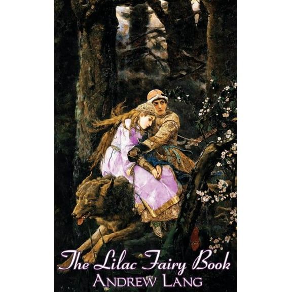 The Lilac Fairy Book, Edited by Andrew Lang, Fiction, Fairy Tales, Folk Tales, Legends & Mythology, (Hardcover)