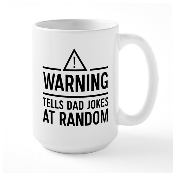 CafePress - Warning Tells Dad Jokes At Random Mugs - 15 oz Ceramic Large White Novelty Mug