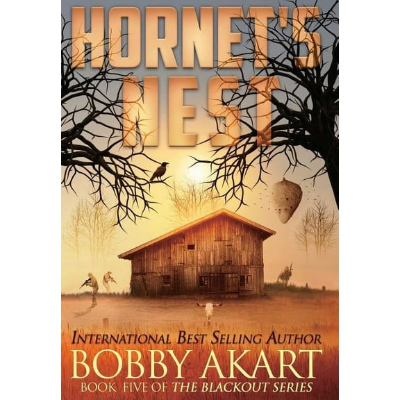 Blackout Hornet's Nest: A Post-Apocalyptic EMP Survival Thriller, Book 5, (Hardcover)