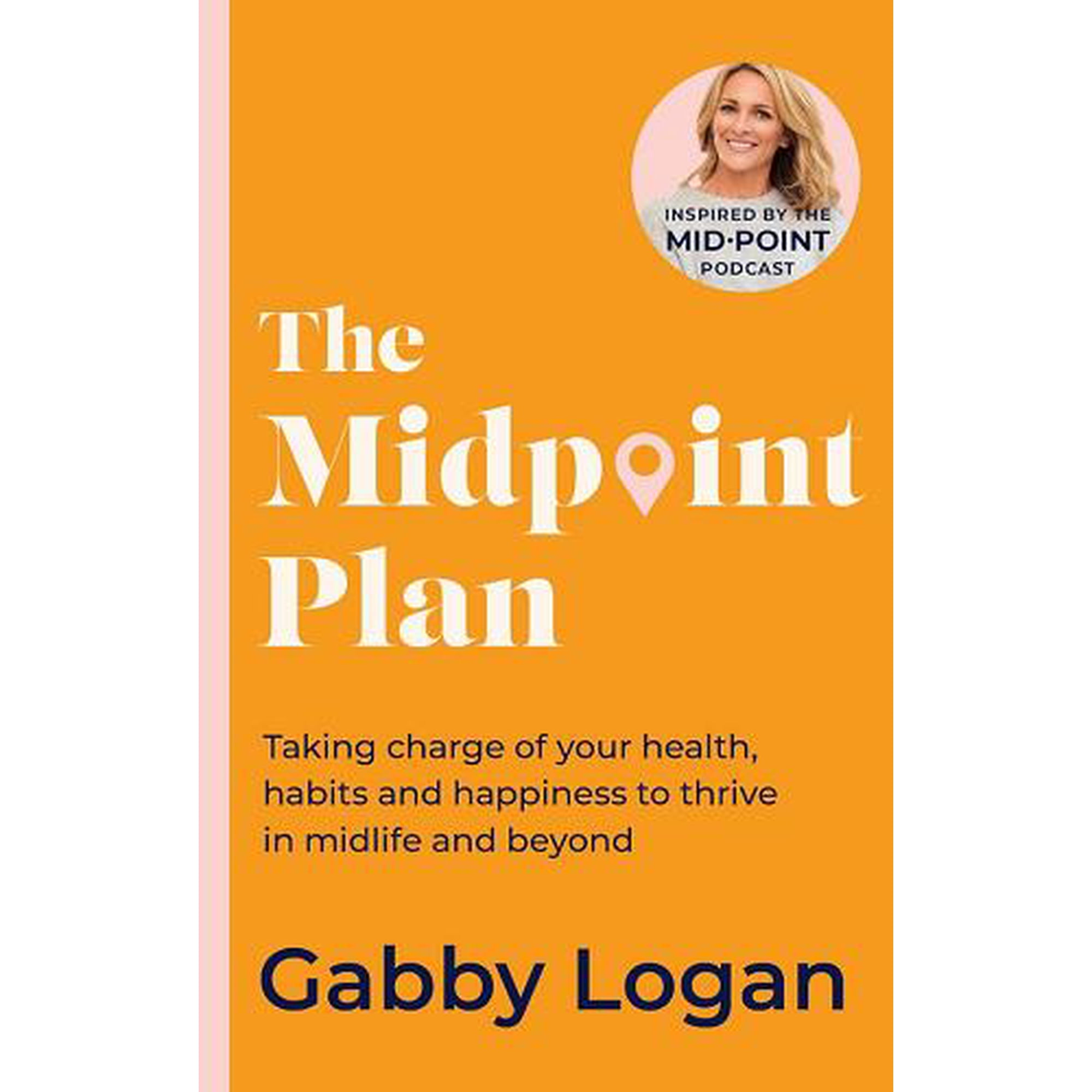 Gabby Logan The Midpoint Plan (Paperback)
