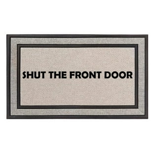 Shop for Please Shut The Front Door Outdoor Floor Mats