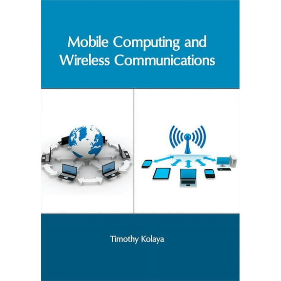 Mobile Computing and Wireless Communications, (Hardcover)