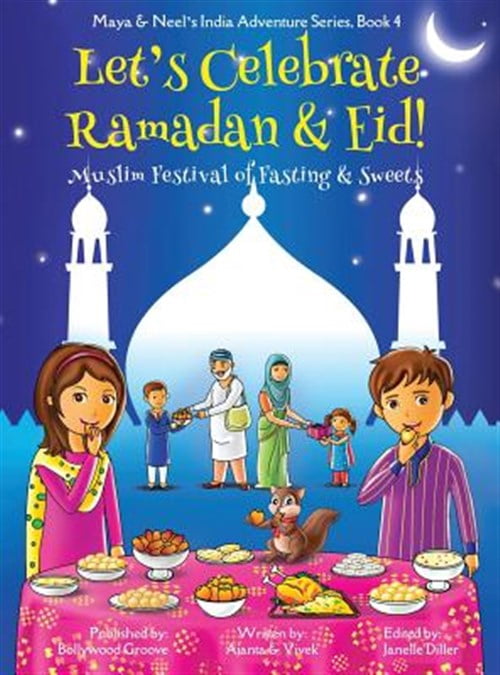 Pre-Owned Maya & Neel's India Adventure: Let's Celebrate Ramadan & Eid! (Muslim Festival of Fasting & Sweets) (Maya & Neel's India Adventure Series, Book 4) (Hardcover)