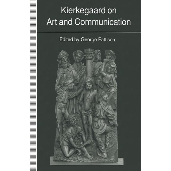 Kierkegaard on Art and Communication, (Paperback)