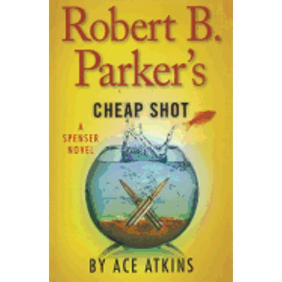 Pre-Owned Robert B. Parker's Cheap Shot (Hardcover) 1410466655 9781410466655