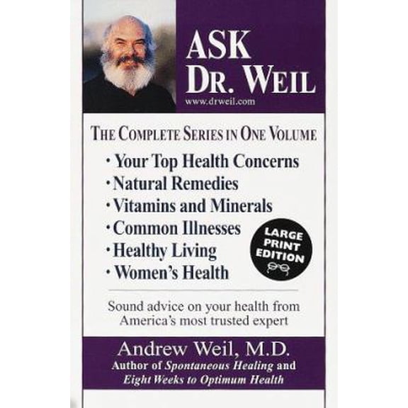 Pre-Owned Ask Dr. Weil: The Complete Series in One Volume (Random House Large Print) (Paperback) 0375704450 9780375704451