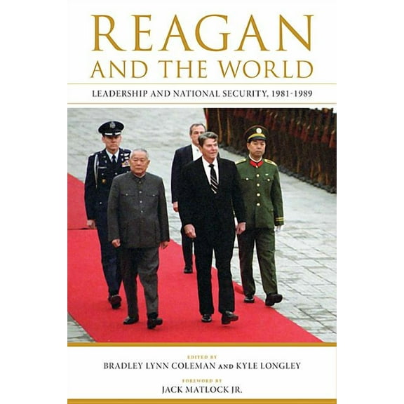 Studies in Conflict, Diplomacy, and Peac Reagan and the World: Leadership and National Security, 1981-1989, (Hardcover)
