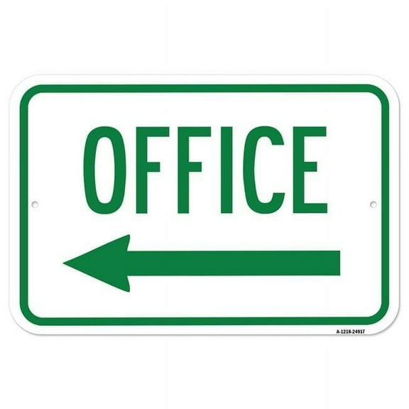 SignMission A-1218-24917 12 x 18 in. Aluminum Sign - Office with Left Arrow
