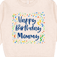 thumbnail image 3 of Inktastic Happy Birthday Mommy Toddler Sweatshirt, 3 of 4
