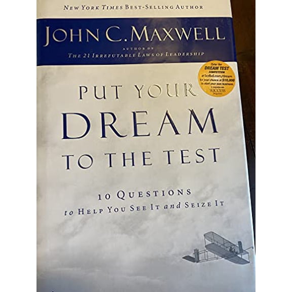 Pre-Owned Put Your Dream to the Test: 10 Questions That Will Help You See It and Seize It (Hardcover) 0785214127 9780785214120