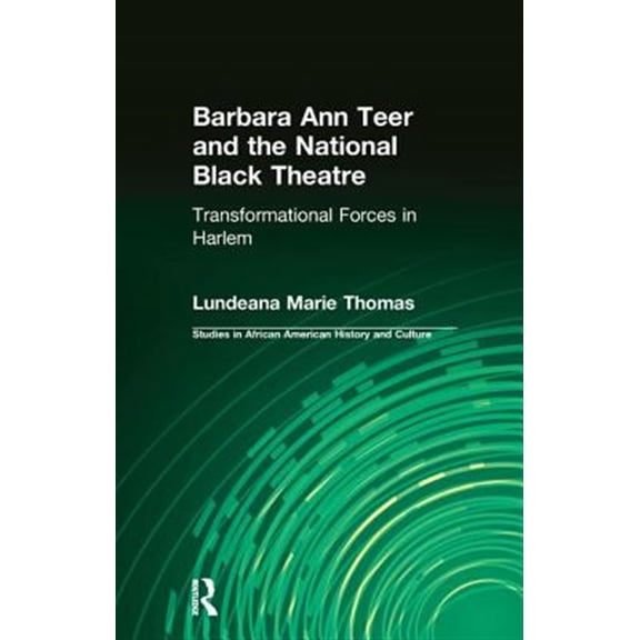 Pre-Owned Studies in African American History and Barbara Ann Teer and the National Black Theater: Transformational Forces in Harlem, (Paperback)
