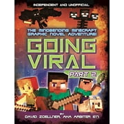 DAVID ZOELNER Going Viral Part 2: Minecraft Graphic Novel (Independent & Unofficial): The Conclusion to the Mindbending Graphic Novel Adventure! (Paperback)