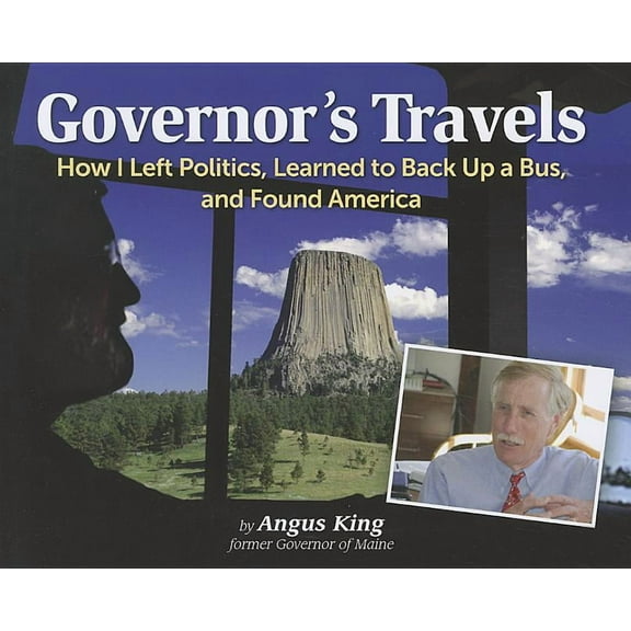 Governor's Travels : How I Left Politics, Learned to Back Up a Bus, and Found America (Paperback)