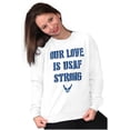 thumbnail image 4 of US Air Force Our Love is USAF Strong Women Crewneck Sweatshirt Brisco Brands S, 4 of 6