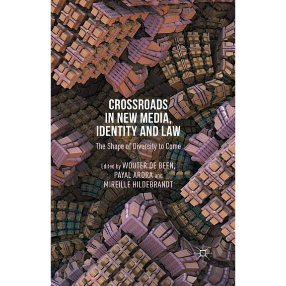 Crossroads in New Media, Identity and Law: The Shape of Diversity to Come, (Paperback)