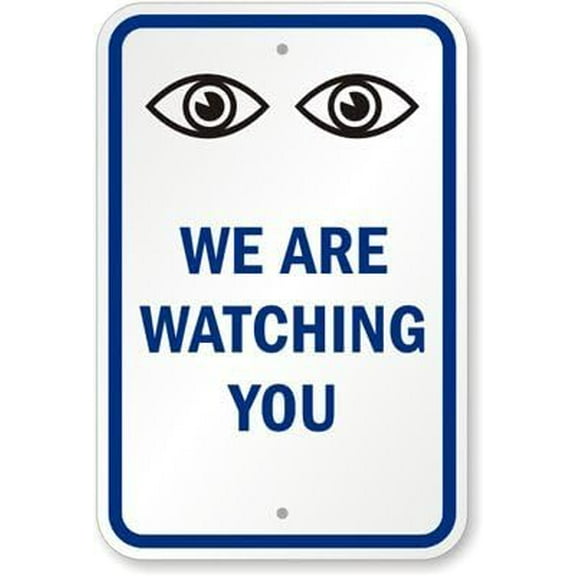 We are Watching You (with Watch Eyes Symbol) Sign, 16" x 12"