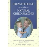 Angle View: Breastfeeding and Natural Child Spacing: How Ecological Breastfeeding Spaces Babies [Paperback - Used]