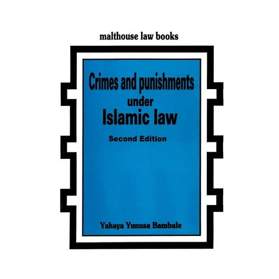 Crimes and Punishments Under Islamic Law, (Paperback)