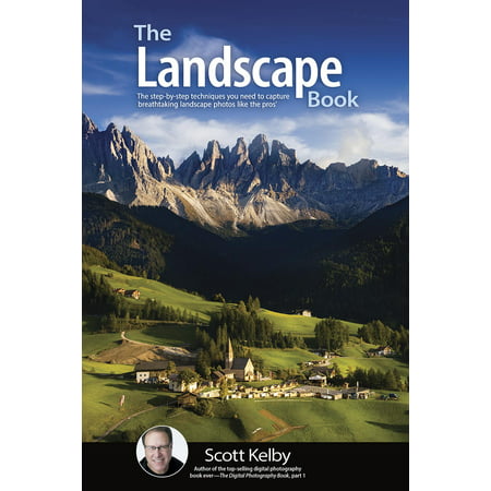 The Landscape Photography Book : The Step-By-Step Techniques You Need to Capture Breathtaking Landscape Photos Like the (Best Budget Lens For Landscape Photography)