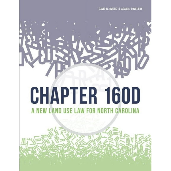Chapter 160d: A New Land Use Law for North Carolina, (Paperback)