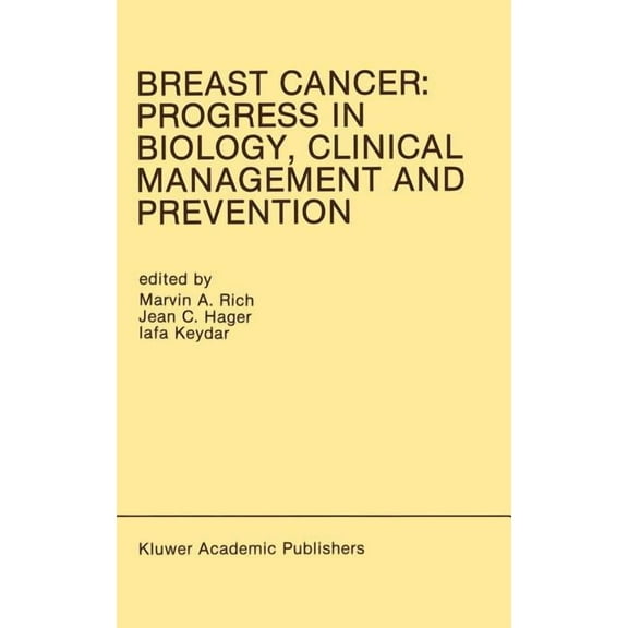 Developments in Oncology Breast Cancer: Progress in Biology, Clinical Management and Prevention: Proceedings of the International Association for, Book 58, (Hardcover)