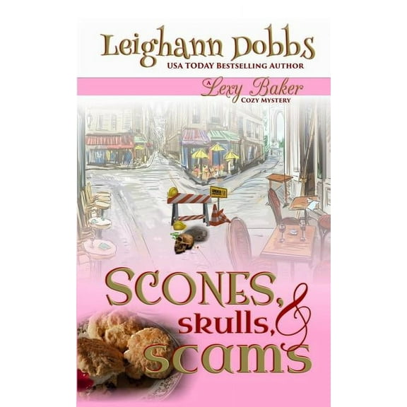 Lexy Baker Mystery Scones, Skulls & Scams, Book 8, (Paperback)