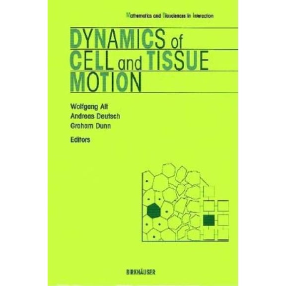 Mathematics and Biosciences in Interacti Dynamics of Cell and Tissue Motion, (Hardcover)