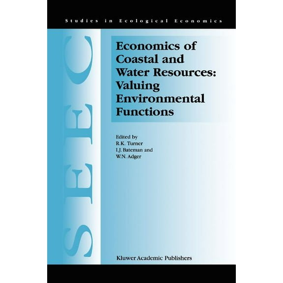 Studies in Ecological Economics Economics of Coastal and Water Resources: Valuing Environmental Functions, Book 3, (Paperback)
