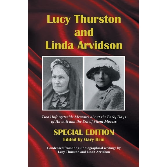 Lucy Thurston and Linda Arvidson: Special Edition, (Paperback)